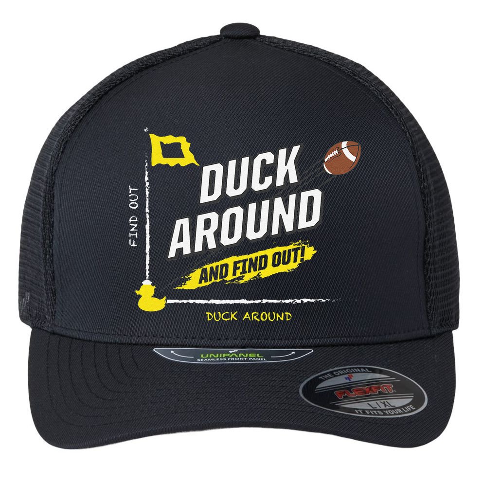 Duck Around And Find Out Flexfit Unipanel Trucker Cap