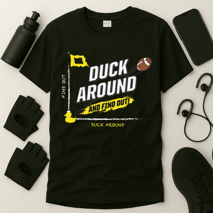 Duck Around And Find Out T-Shirt