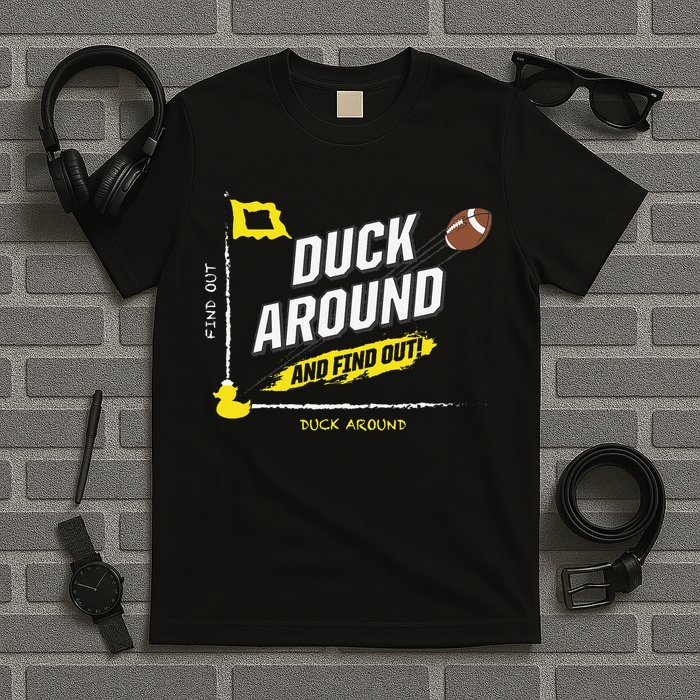 Duck Around And Find Out T-Shirt