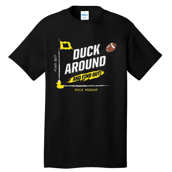 Duck Around And Find Out Tall T-Shirt