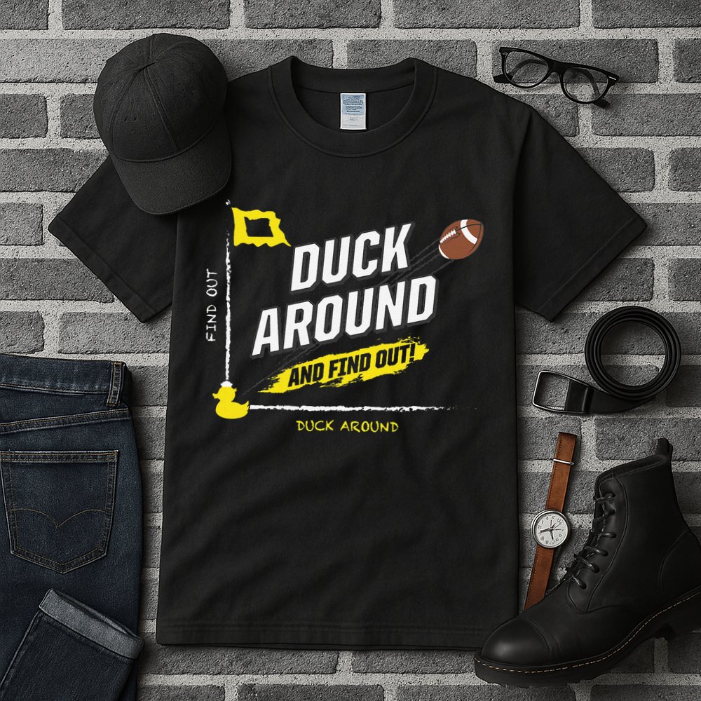 Duck Around And Find Out Tall T-Shirt