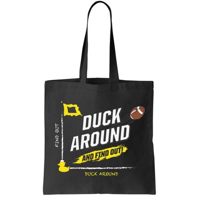 Duck Around And Find Out Bag