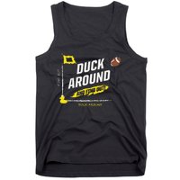 Duck Around And Find Out Tank Top