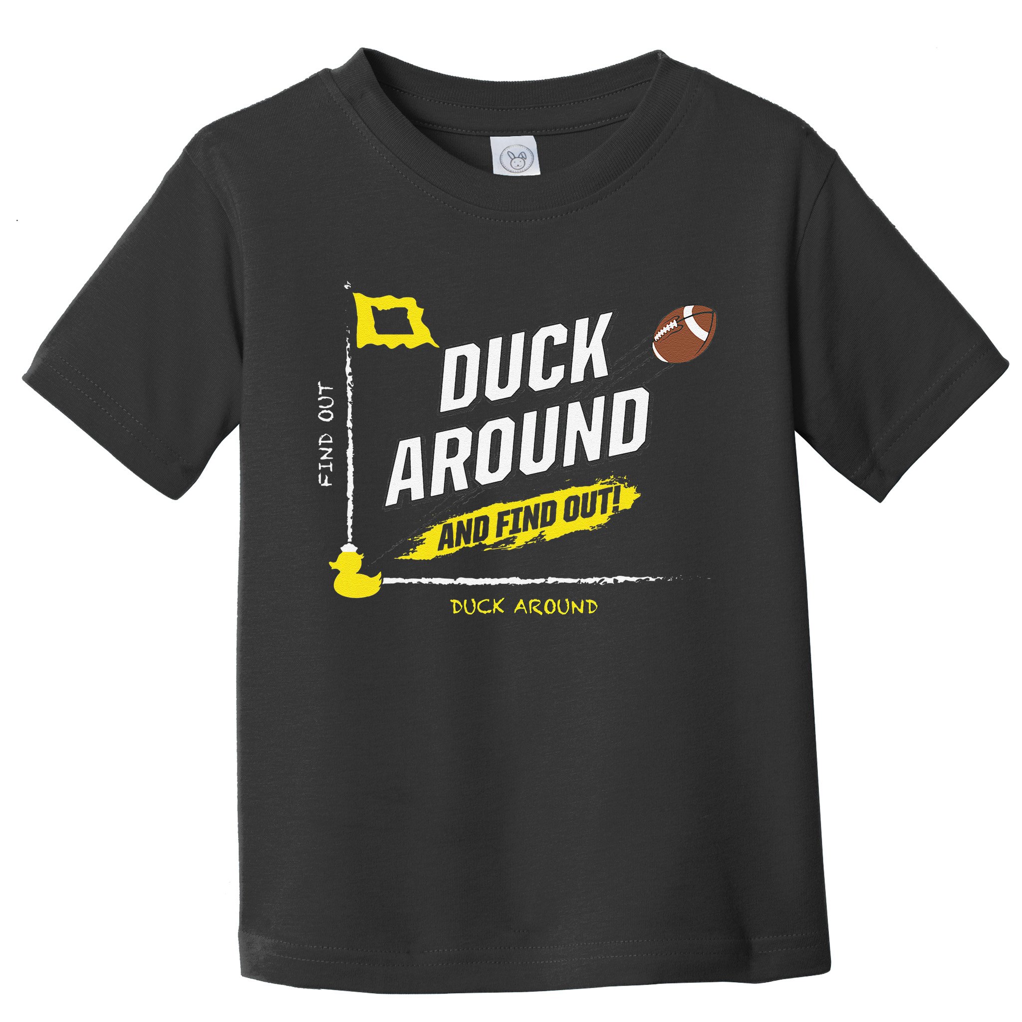 Duck Around And Find Out Toddler T-Shirt