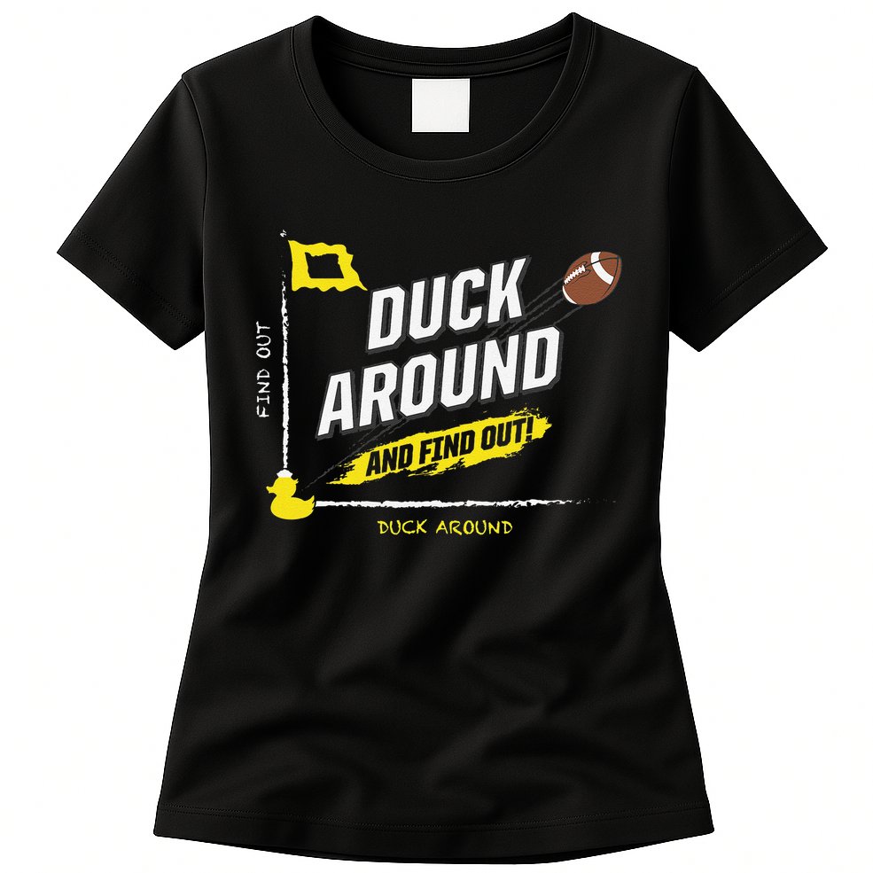 Duck Around And Find Out Womens T-Shirt