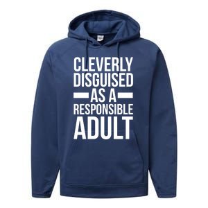 Disguised As A Responsible Adult Funny Quote Performance Fleece Hoodie