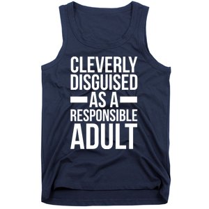 Disguised As A Responsible Adult Funny Quote Tank Top