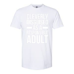 Disguised As A Responsible Adult Funny Quote Softstyle CVC T-Shirt