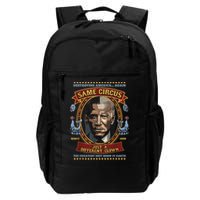 Destroying America Again Same Circus Just Different Clown Backpack