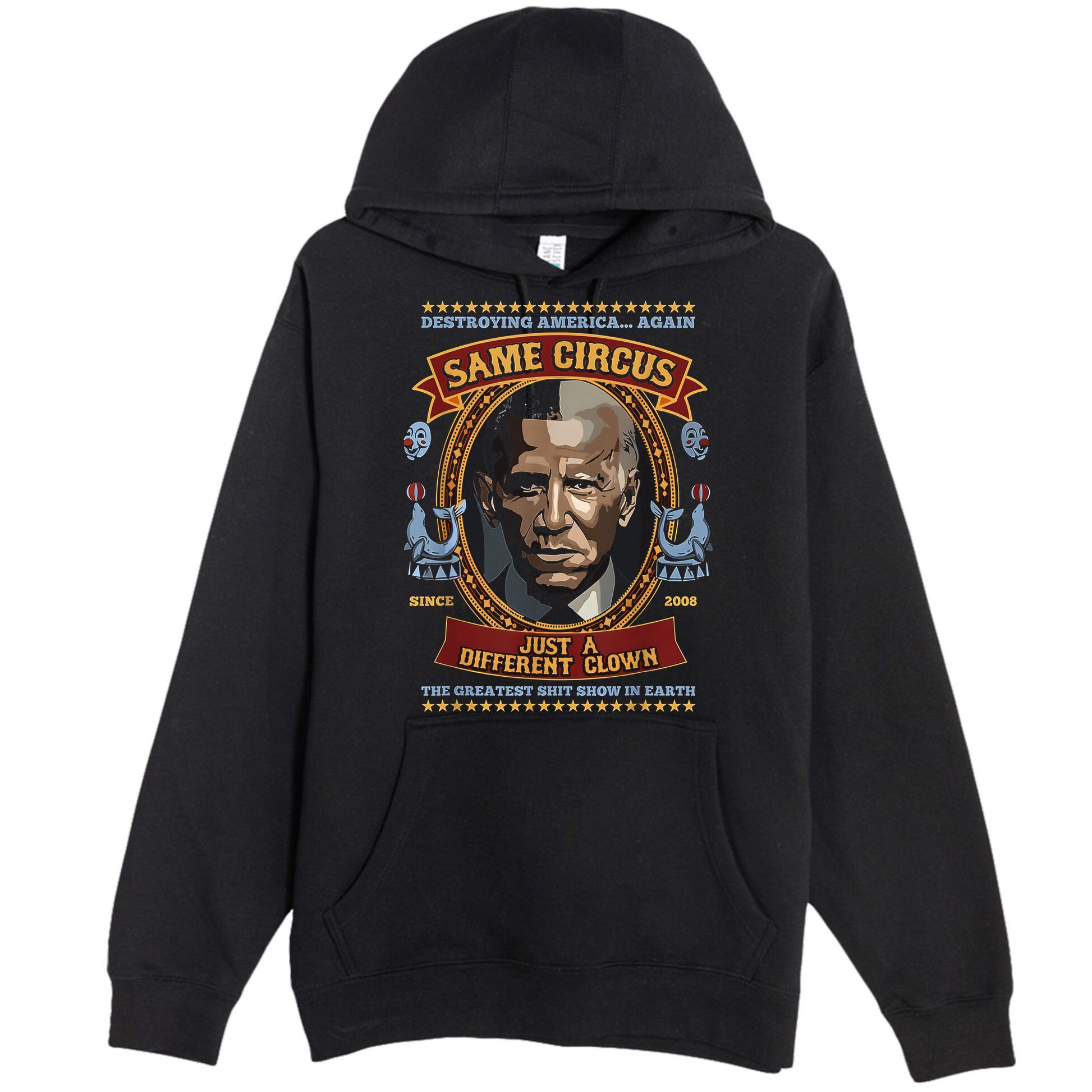 Destroying America Again Same Circus Just Different Clown Premium Pullover Hoodie
