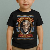 Destroying America Again Same Circus Just Different Clown Toddler T-Shirt