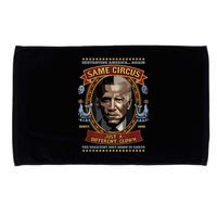 Destroying America Again Same Circus Just Different Clown Microfiber Hand Towel