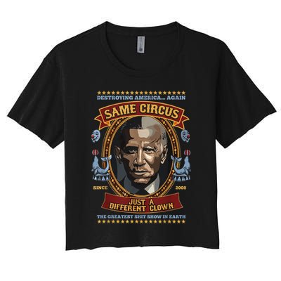 Destroying America Again Same Circus Just Different Clown Crop Top