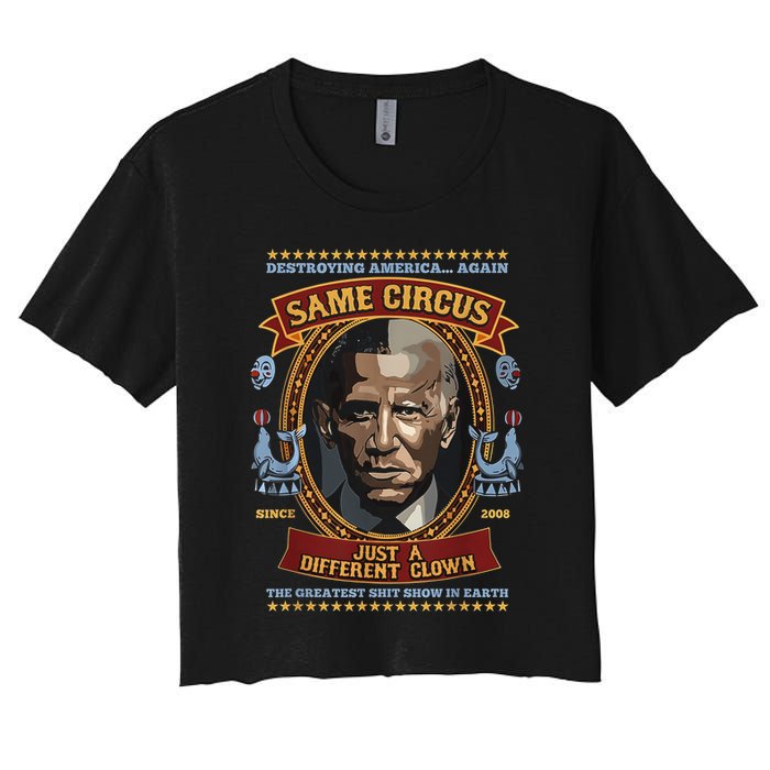 Destroying America Again Same Circus Just Different Clown Crop Top
