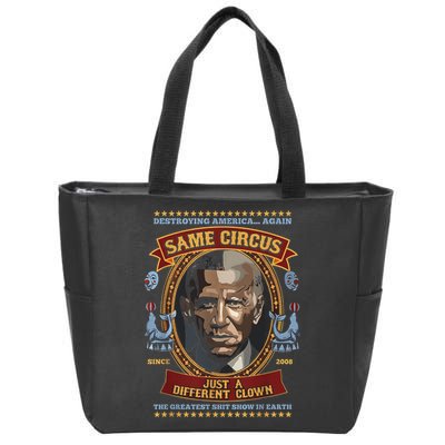 Destroying America Again Same Circus Just Different Clown Zip Tote Bag