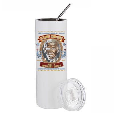 Destroying America Again Same Circus Just Different Clown Stainless Steel Tumbler