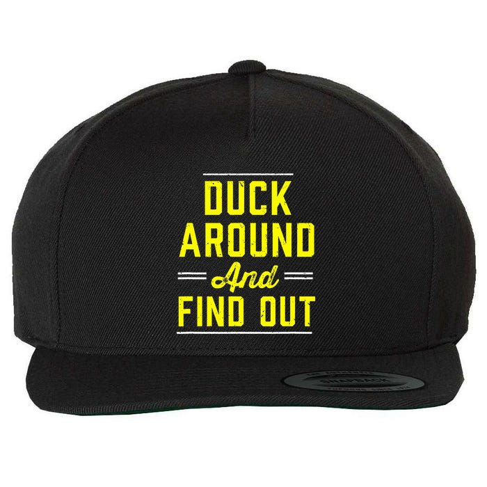 Duck Around And Find Out Wool Snapback Cap