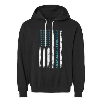 Drug Alcohol Addiction Recovery Celebrate Recovery Usa Flag Garment-Dyed Fleece Hoodie