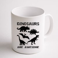 DINOSAURS ARE AWESOMEDINOSAURS ARE AWESOME Coffee Mug