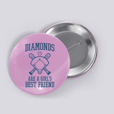 Diamonds Are A Girls Best Friend Funny Baseball Button