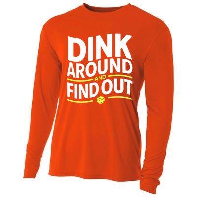 Dink Around And Find Out Funny Pickleball Great Gift Cooling Performance Long Sleeve Crew