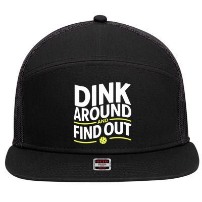 Dink Around And Find Out Funny Pickleball Great Gift 7 Panel Mesh Trucker Snapback Hat