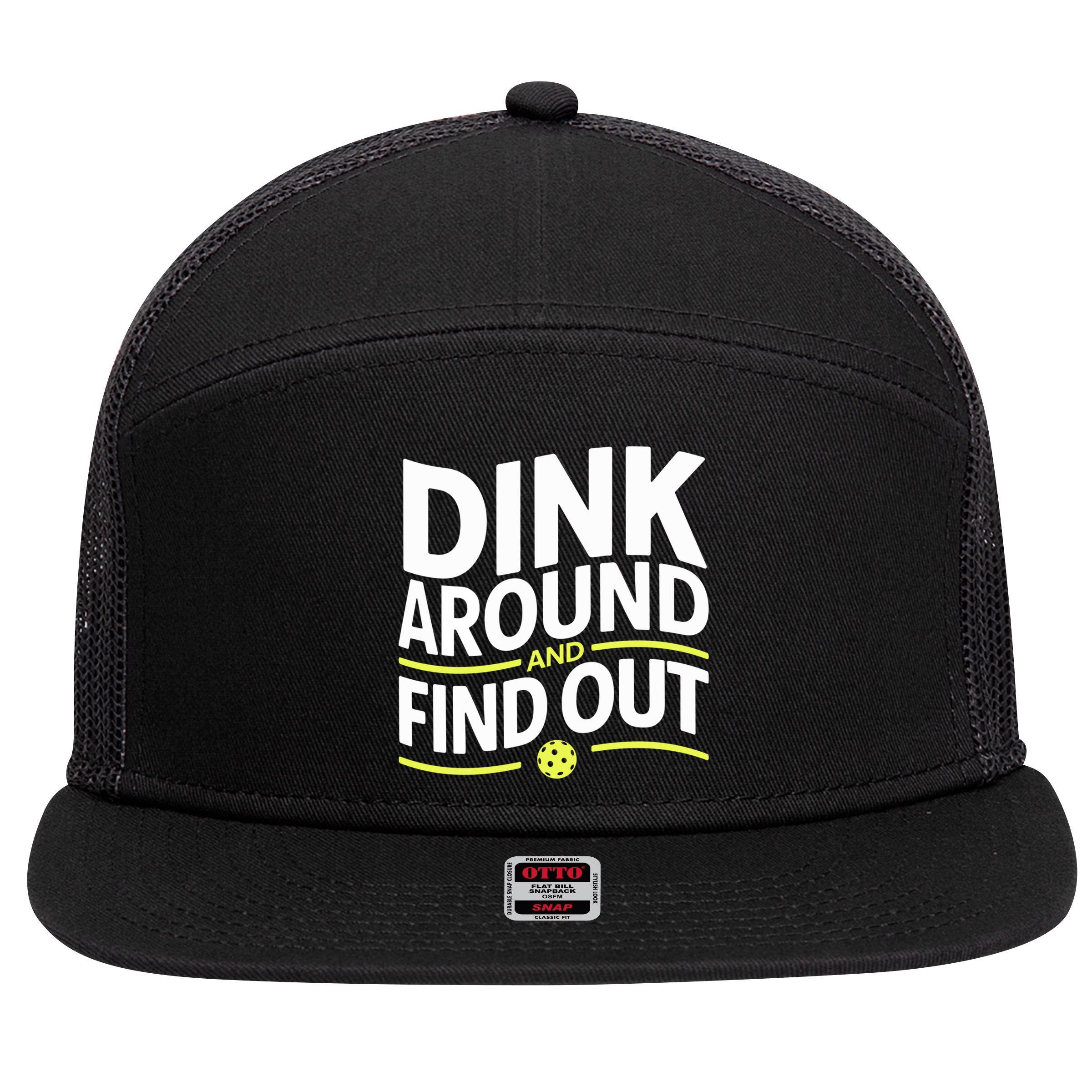 Dink Around And Find Out Funny Pickleball Great Gift 7 Panel Mesh Trucker Snapback Hat