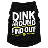 Dink Around And Find Out Funny Pickleball Great Gift Doggie Tank