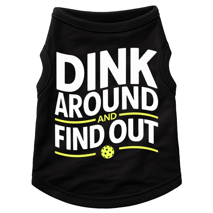Dink Around And Find Out Funny Pickleball Great Gift Doggie Tank