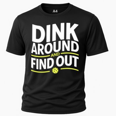 Dink Around And Find Out Funny Pickleball Great Gift Performance Shirt