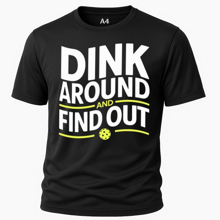 Dink Around And Find Out Funny Pickleball Great Gift Performance Shirt