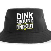 Dink Around And Find Out Funny Pickleball Great Gift Sustainable Bucket Hat