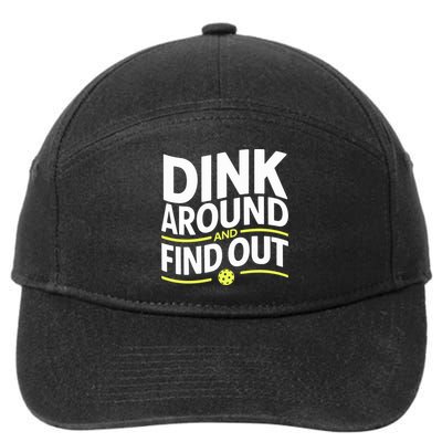 Dink Around And Find Out Funny Pickleball Great Gift 7-Panel Snapback Hat