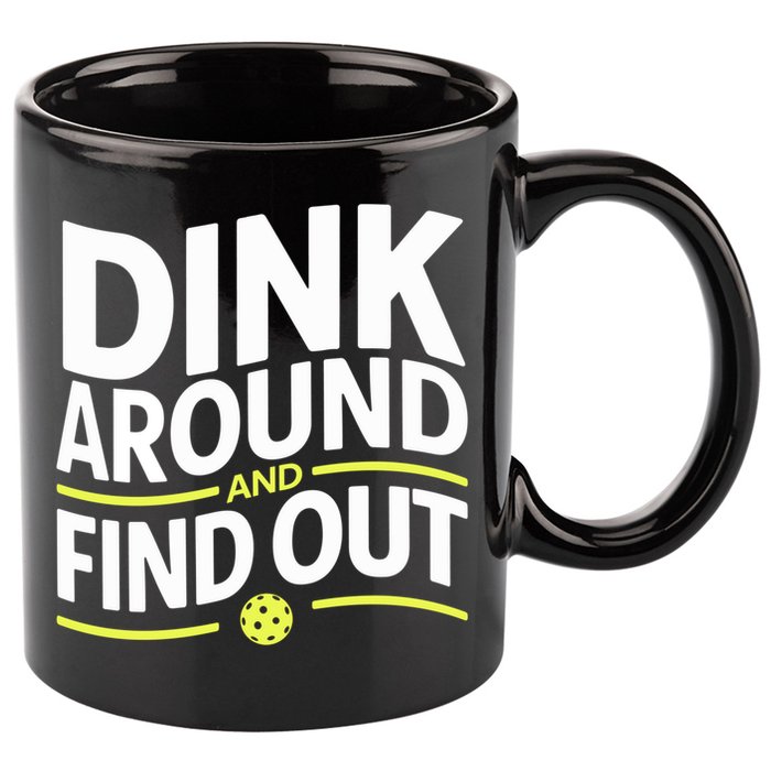 Dink Around And Find Out Funny Pickleball Great Gift 11oz C Handle Ceramic Mug