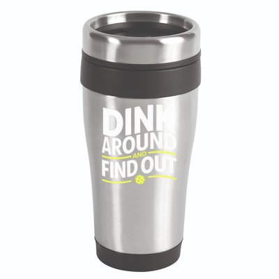 Dink Around And Find Out Funny Pickleball Great Gift 16oz Travel Tumbler