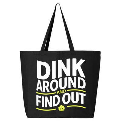 Dink Around And Find Out Funny Pickleball Great Gift 25L Jumbo Tote