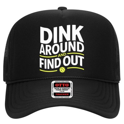 Dink Around And Find Out Funny Pickleball Great Gift Trucker Hat