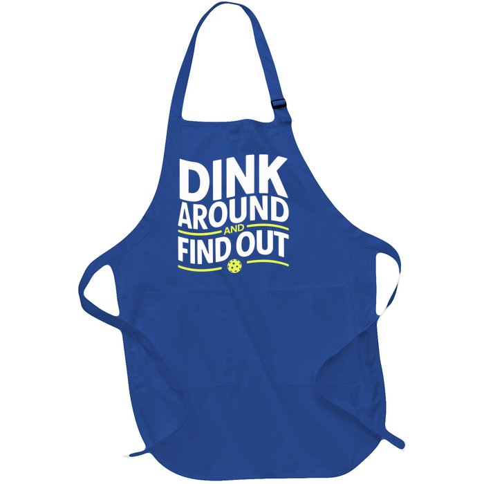 Dink Around And Find Out Funny Pickleball Great Gift Full-Length Apron With Pockets