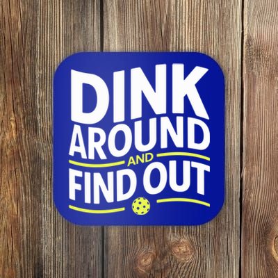 Dink Around And Find Out Funny Pickleball Great Gift Coaster