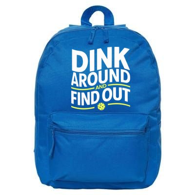 Dink Around And Find Out Funny Pickleball Great Gift 16 in Basic Backpack
