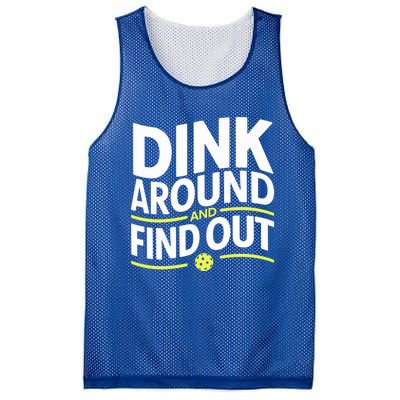 Dink Around And Find Out Funny Pickleball Great Gift Mesh Reversible Basketball Jersey Tank