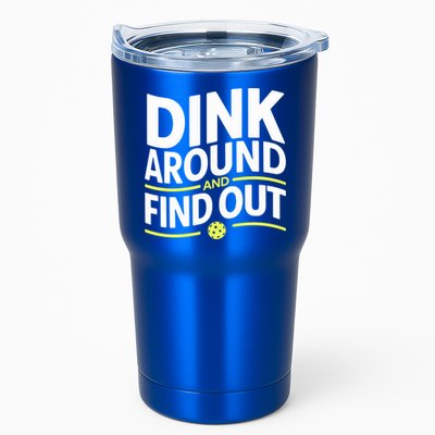 Dink Around And Find Out Funny Pickleball Great Gift Tumbler
