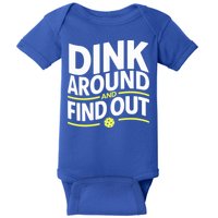 Dink Around And Find Out Funny Pickleball Great Gift Baby Bodysuit