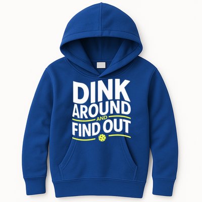Dink Around And Find Out Funny Pickleball Great Gift Kids Hoodie