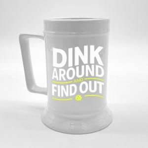 Dink Around And Find Out Funny Pickleball Great Gift Beer Stein