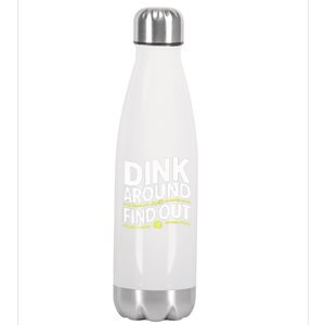 Dink Around And Find Out Funny Pickleball Great Gift Stainless Steel Insulated Water Bottle