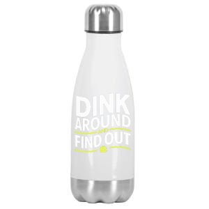 Dink Around And Find Out Funny Pickleball Great Gift Stainless Steel Insulated Water Bottle