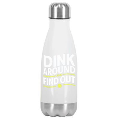 Dink Around And Find Out Funny Pickleball Great Gift Stainless Steel Insulated Water Bottle