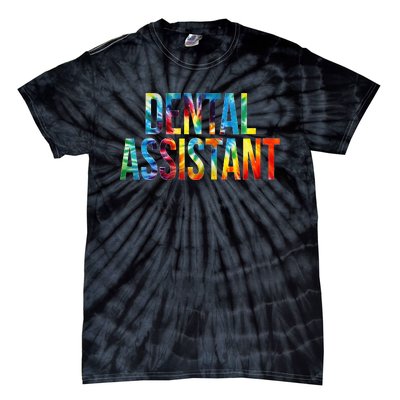 Dental Assistant Appreciation Day For Women For Work Tie-Dye T-Shirt