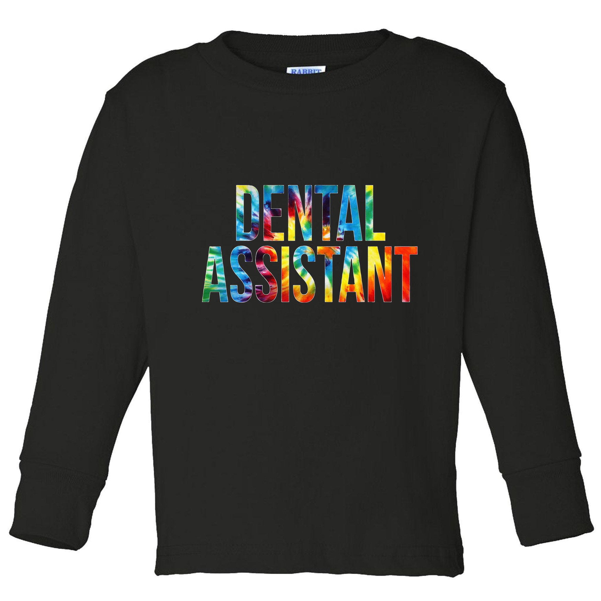 Dental Assistant Appreciation Day For Women For Work Toddler Long Sleeve Shirt